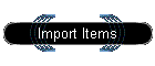 Import Items